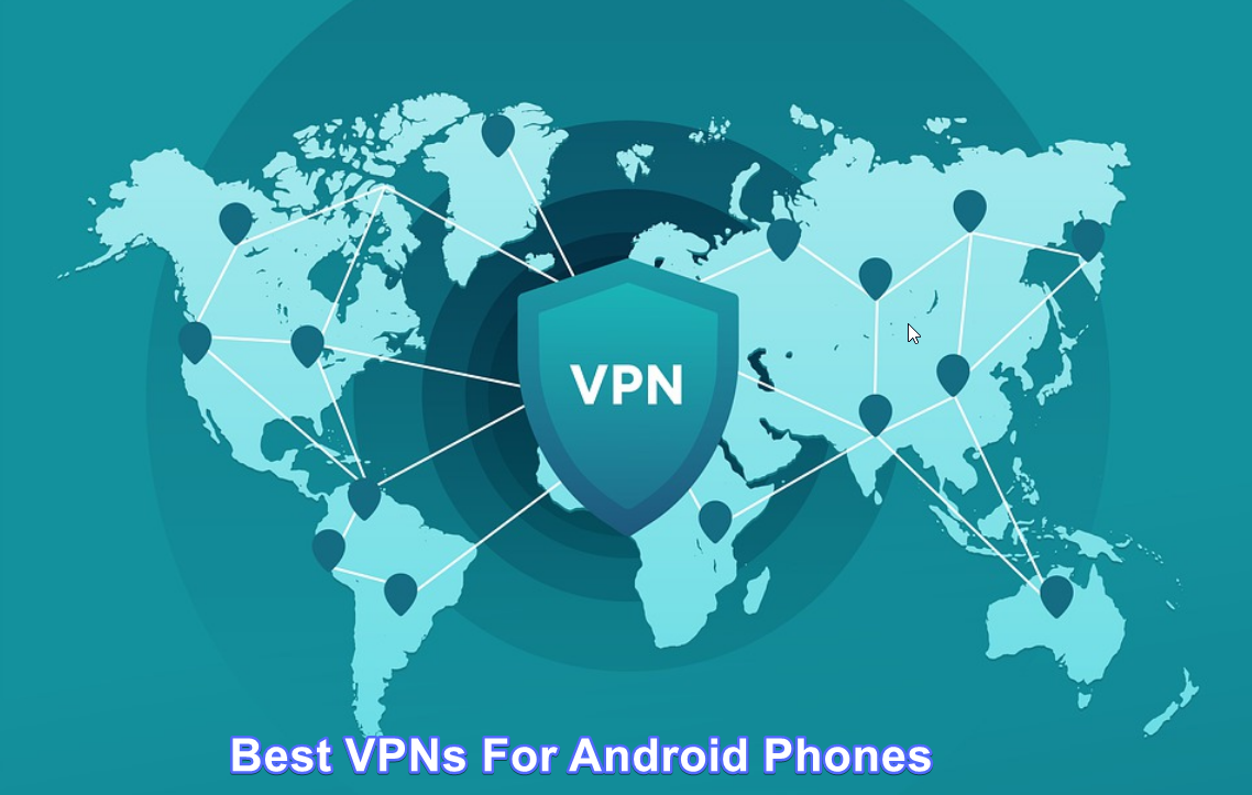 Read more about the article 5 Best VPNs for Android Phones in 2022